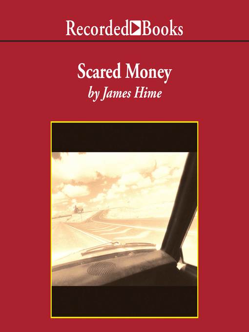 Title details for Scared Money by James Hime - Wait list